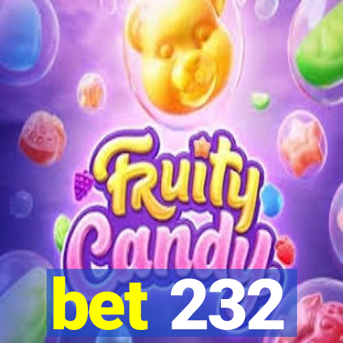 bet 232